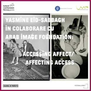 Expozitia de fotografie - YASMINE EID SABBAGH: ACCESSING AFFECT/ AFFECTING ACCESS